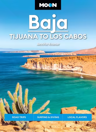 Moon Baja: Tijuana to Los Cabos: Road Trips, Surfing &amp; Diving, Local Flavors, 13th Edition