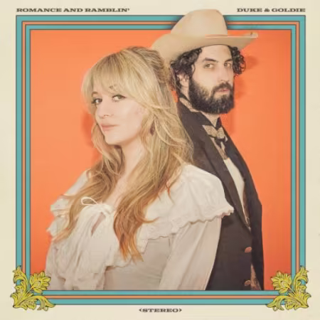 Duke &amp; Goldie - Romance and Ramblin' (2025) (Hi-Res) FLAC/MP3
