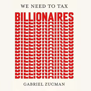 We Need to Tax Billionaires[Audiobook]