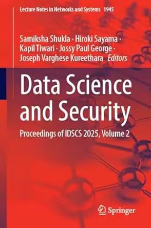Data Science and Security: Proceedings of IDSCS 2025, Volume 2