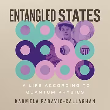 Entangled States: A Life According to Quantum Physics[Audiobook]