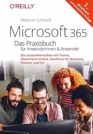 Microsoft 365 – Das Praxisbuch für Anwenderinnen und Anwender, 3. Auflage