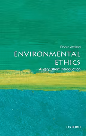 Environmental Ethics: A Very Short Introduction