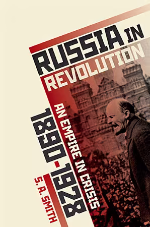 Russia in Revolution: An Empire in Crisis, 1890 to 1928 (PDF)