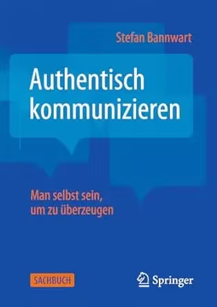 Authentisch kommunizieren: Man selbst sein, um zu überzeugen