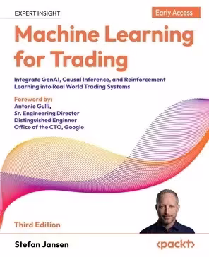 Machine Learning for Trading - Third Edition (Early Access)