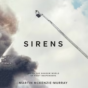 Sirens: Inside the Shadow World of First Responders[Audiobook]