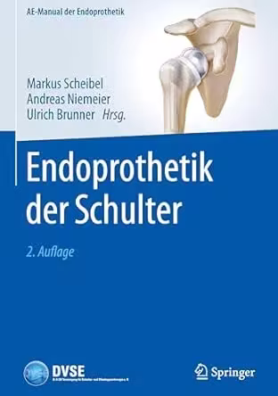 Endoprothetik der Schulter, 2. Auflage