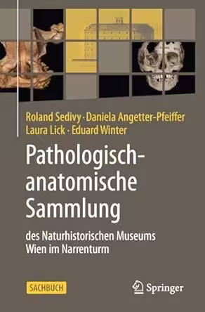 Pathologisch-anatomische Sammlung des Naturhistorischen Museums Wien im Narrenturm