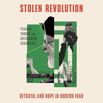 Stolen Revolution: Betrayal and Hope in Modern Iran[Audiobook]