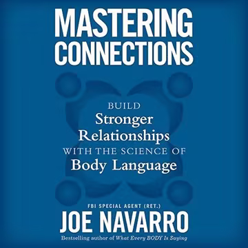 Mastering Connections: Build Stronger Relationships with the Science of Body Language[Audiobook]