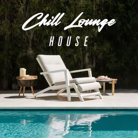 Various Artists - Chill Lounge House 2026 (2026)
