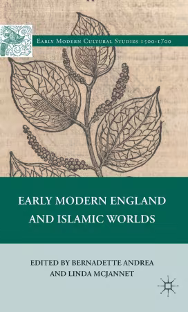 Early Modern England and Islamic Worlds (Early Modern Cultural Studies 1500–1700)