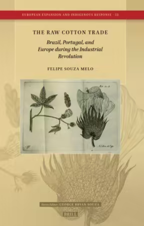 The Raw Cotton Trade: Brazil, Portugal, and Europe during the Industrial Revolution