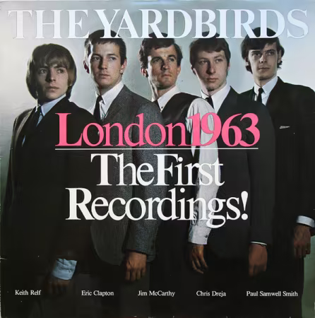 The Yardbirds – London 1963 - The First Recordings! (1981)