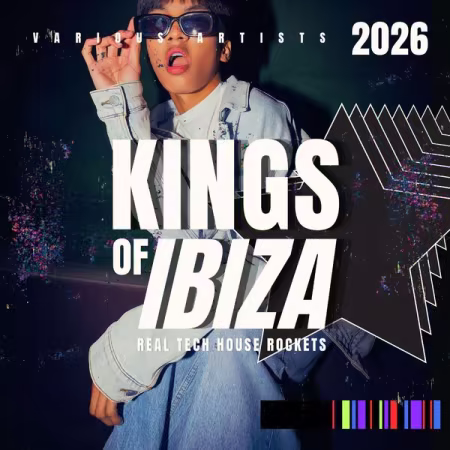 Various Artists - Kings of Ibiza 2026 (Real Tech House Rockets) (2026)