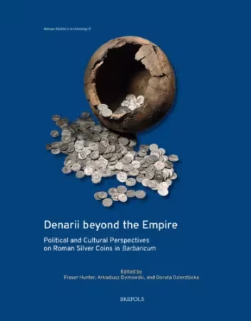 Denarii Beyond the Empire: Political and Cultural Perspectives on Roman Silver Coins in Barbaricum