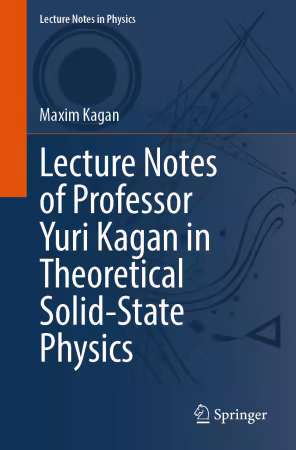 Lecture Notes of Professor Yuri Kagan in Theoretical Solid-State Physics