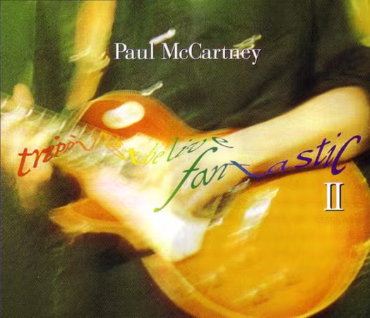 Paul McCartney – Tripping The Live Fantastic II (2003)