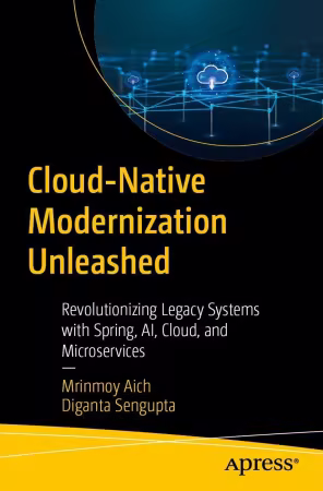 Cloud-Native Modernization Unleashed: Revolutionizing Legacy Systems with Spring, AI, Cloud, and Microservices