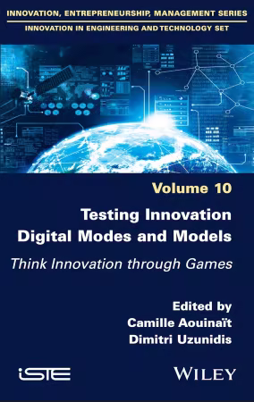 Testing Innovation Digital Modes and Models: Think Innovation through Games (ISTE Invoiced)