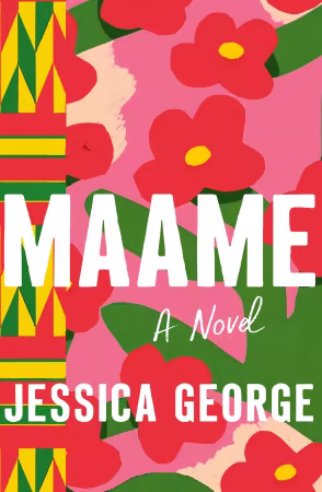 Maame: A Today Show Read With Jenna Book Club Pick - Jessica George (True EPUB)