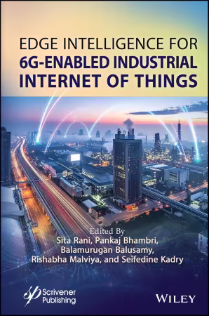 Edge Intelligence for 6G-Enabled Industrial Internet of Things (True PDF,EPUB)