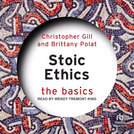 Stoic Ethics: The Basics[Audiobook]