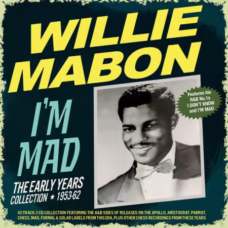 Willie Mabon - I'm Mad The Early Years Collection 1953-62 (2026)