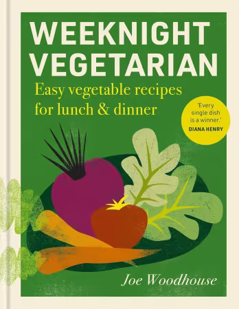 Weeknight Vegetarian: Easy vegetable recipes for lunch &amp; dinner