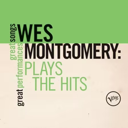 Wes Montgomery - Plays The Hits (2010)[FLAC/MP3]