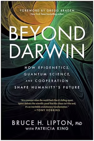 Beyond Darwin: How Epigenetics, Quantum Science, and Cooperation Shape Humanity's Future