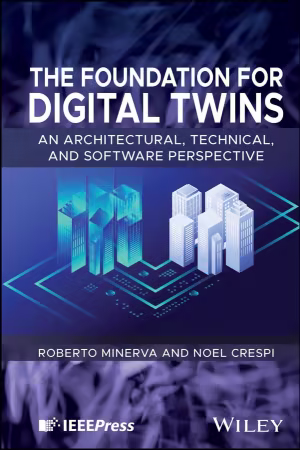 The Foundation for Digital Twins: An Architectural, Technical, and Software Perspective (True EPUB)