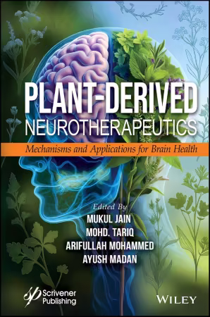 Plant-Derived Neurotherapeutics: Mechanisms and Applications for Brain Health