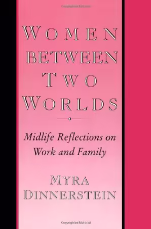 Women Between Two Worlds: Midlife Reflections on Work and Family (Women In The Political Economy)