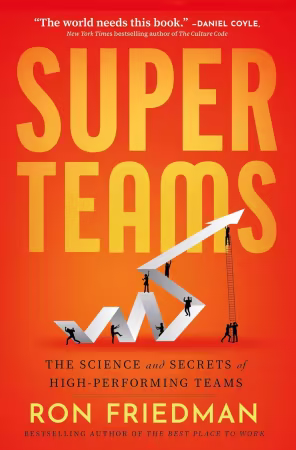 Superteams: The Science and Secrets of High-Performing Teams