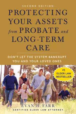 Protecting Your Assets from Probate and Long-Term Care (Second Edition): Don't Let the System Bankrupt You and Your Loved Ones