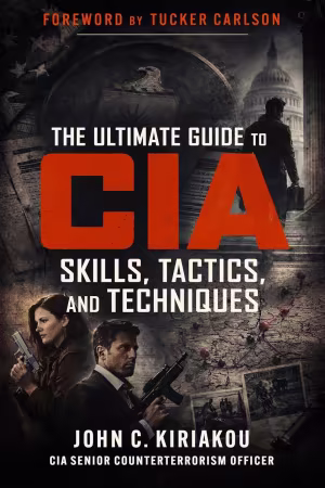 The Ultimate Guide to CIA Skills, Tactics, and Techniques