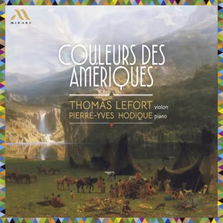 Thomas Lefort &amp; Pierre-Yves Hodique - Couleurs des Amériques (2026) Mp3 / Flac / Hi-Res