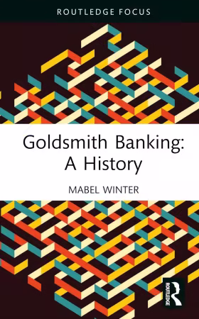 Goldsmith Banking: A History (Routledge Focus on Financial History)