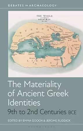 The Materiality of Ancient Greek Identities, 9th to 2nd Centuries BCE