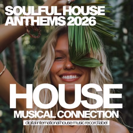 Various Artists - Soulful House Anthems 2026 (2026)