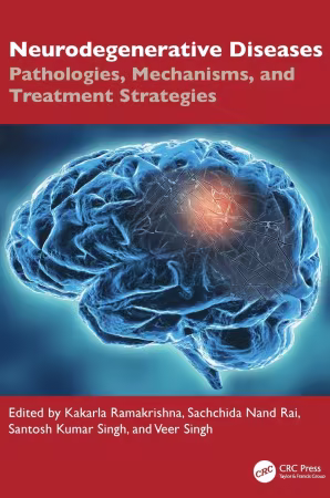 Neurodegenerative Diseases: Pathologies, Mechanisms, and Treatment Strategies (True EPUB)