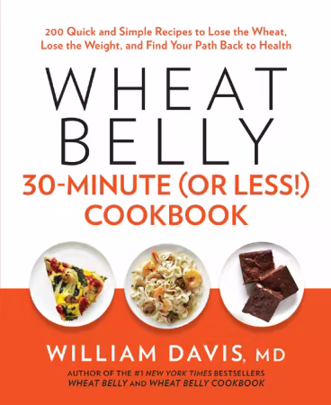 Wheat Belly 30-Minute (Or Less!) Cookbook - William Davis M.D. (True EPUB)