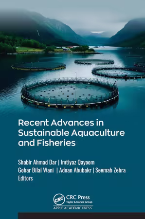 Recent Advances in Sustainable Aquaculture and Fisheries