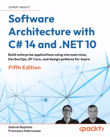 Software Architecture with C# 14 and .NET 10, 5th Edition (True/Retail Copy)