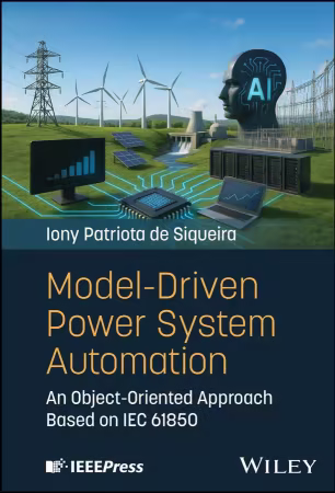Model-Driven Power System Automation: An Object-Oriented Approach Based on IEC 61850