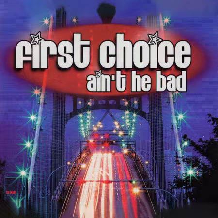 First Choice - Ain't He Bad (1993) (FLAC)