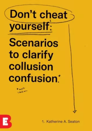 Don’t Cheat Yourself: Scenarios to clarify collusion confusion