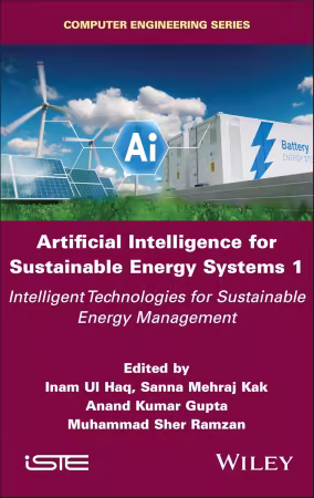 Artificial Intelligence for Sustainable Energy Systems 1: Intelligent Technologies for Sustainable Energy Management